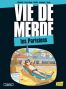 Vie de merde T.12