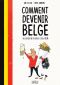 Comment devenir belge - o le rester si vous l'tes dj