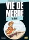 Vie de merde T.19