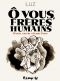  vous, frres humains