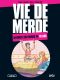 Vie de merde T.21