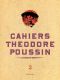 Cahiers Thodore Poussin T.3
