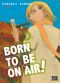 Born to be on air ! T.3