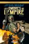 Star wars - Les ombres de l'empire