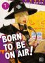 Born to be on air ! T.7