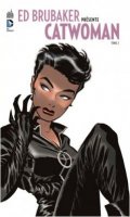 Ed Brubaker prsente Catwoman T.2