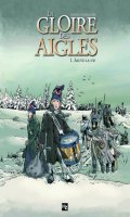 La gloire des aigles T.1