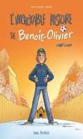L'incroyable histoire de Benot-Olivier T.1