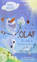 La reine des neiges - Olaf, Un drle de bonhomme de neige