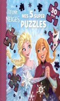 La reine des neiges - Mes 5 super puzzles