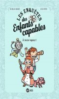 Les enqutes des enfants capables T.1