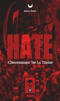 Hate - les chroniques de la haine