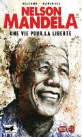 Mandela - une vie pour la libert