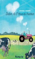 Didier, la cinquime roue du tracteur