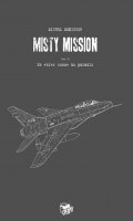 Misty mission - grand format N&B T.2