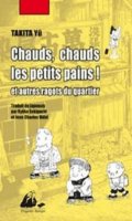 Chaud, chaud les petits pains et autres ragots du quartier