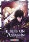 Je suis un assassin (et je surpasse le hros) T.1 - dition spciale