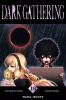 Dark gathering T.13