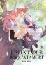 Je veux t'aimer jusqu'� ta mort T.8