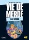 Vie de merde T.16