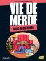 Vie de merde T.15