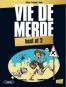 Vie de merde - best of T.2