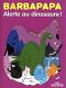 Barbapapa - Alerte au dinosaure !