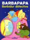 Barbapapa - Barbidur dtective