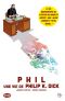 Phil - Une vie de Philip K. Dick