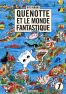 Quenotte et le monde fantastique T.1