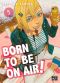 Born to be on air ! T.5