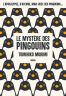 Le mystre des pingouins - roman