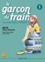 Le garon du train - moi aussi je pars  l'aventure T.1