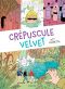 Crpuscule Velvet