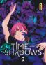 Time shadows T.9