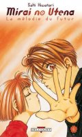Mirai no utena - La mlodie du futur T.6