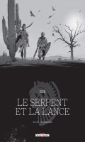 Le serpent et la lance T.1 - N&B