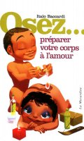 Osez... prparer votre corps  l'amour