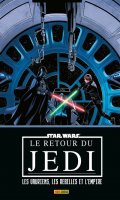 Star Wars : Le retour du Jedi - Les vauriens, les rebelles et l'empire