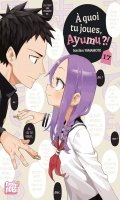 A quoi tu joues, Ayumu ?! T.17