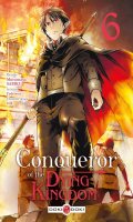 Conqueror of the dying kingdom T.6