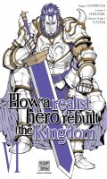 How a realist hero rebuilt the kingdom T.6