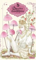 La sorci�re aux champignons T.7