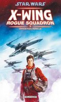 Star wars - X-wing rogue squadron T.3