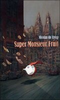 Super Monsieur Fruit T.1