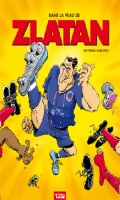 Dans la peau de Zlatan T.1
