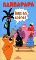 Barbapapa - Tous en scne