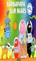 Barbapapa sur Mars - dition 45 ans