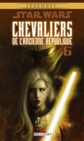 Star wars - chevaliers de l'ancienne r�publique - �dition l�gendes T.6