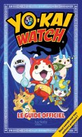 Yo-kai watch - le guide officiel